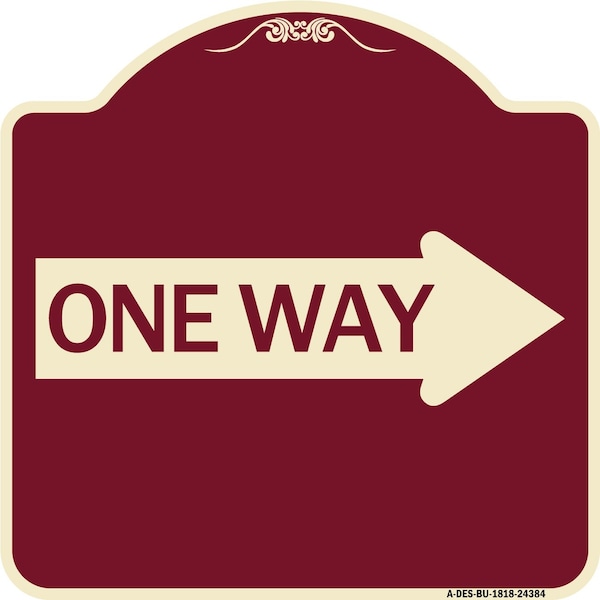 Signmission One Way With Right Arrow Heavy-Gauge Aluminum Architectural Sign, 18" x 18", BU-1818-24384 A-DES-BU-1818-24384 - main